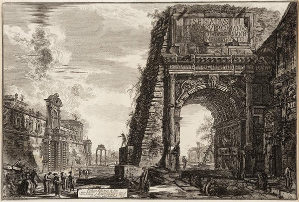 View of the Arch of Titus, Which Was Erected for This Emperor, after His Death, Commemorating the Destruction of Jerusalem (Veduta dell’Arco di Tito. Esso fu eretto a questo Imperadore dopo la di lui morte in memoria della